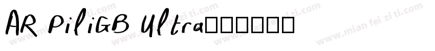 AR PiliGB Ultra字体转换
